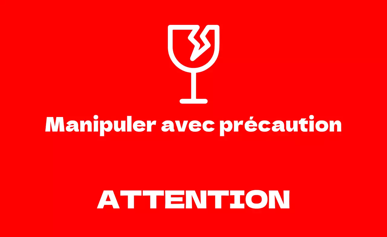 Manipuler avec précaution