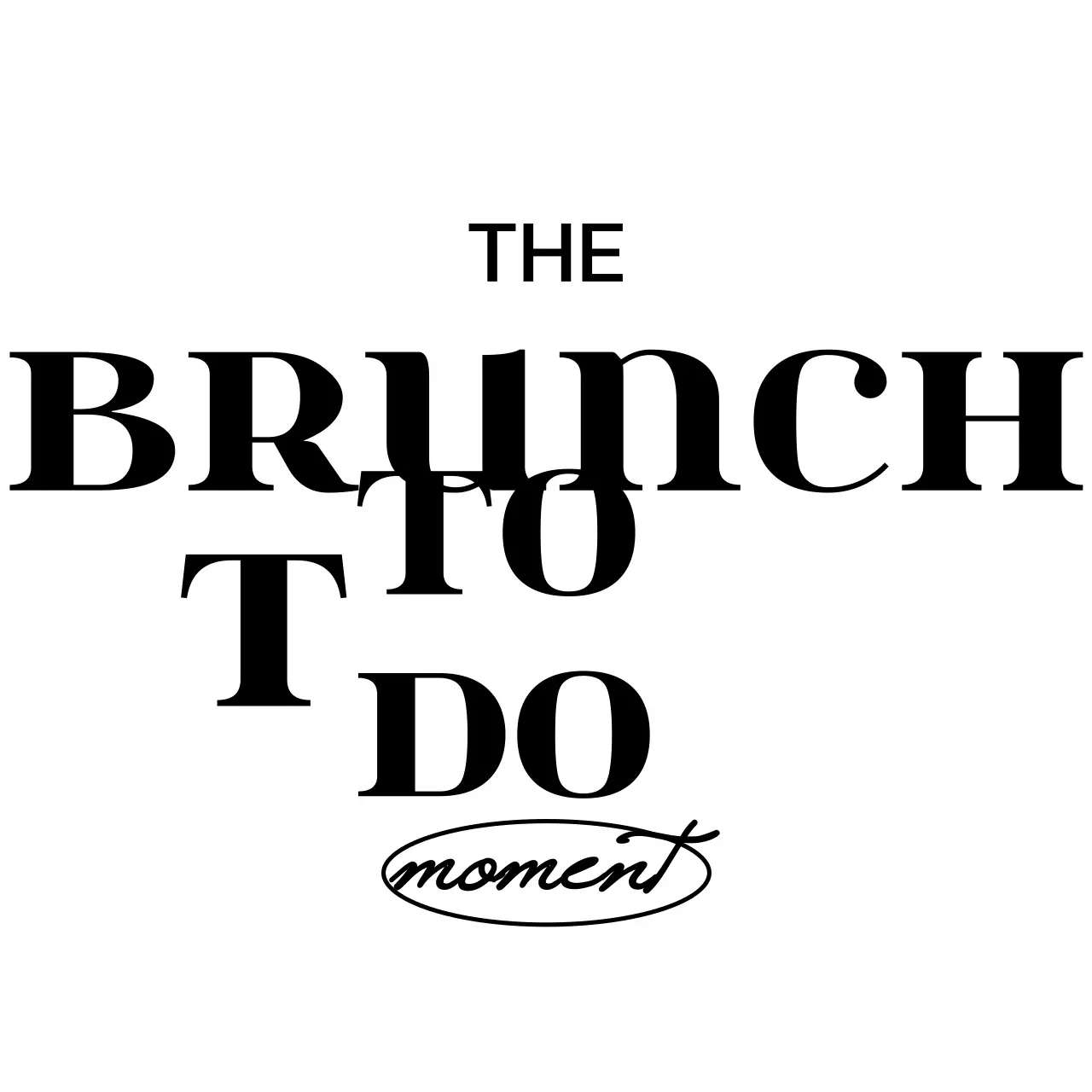 Simple, clean text in black and white logotype style for brunch cafe promotion and merchandise.
