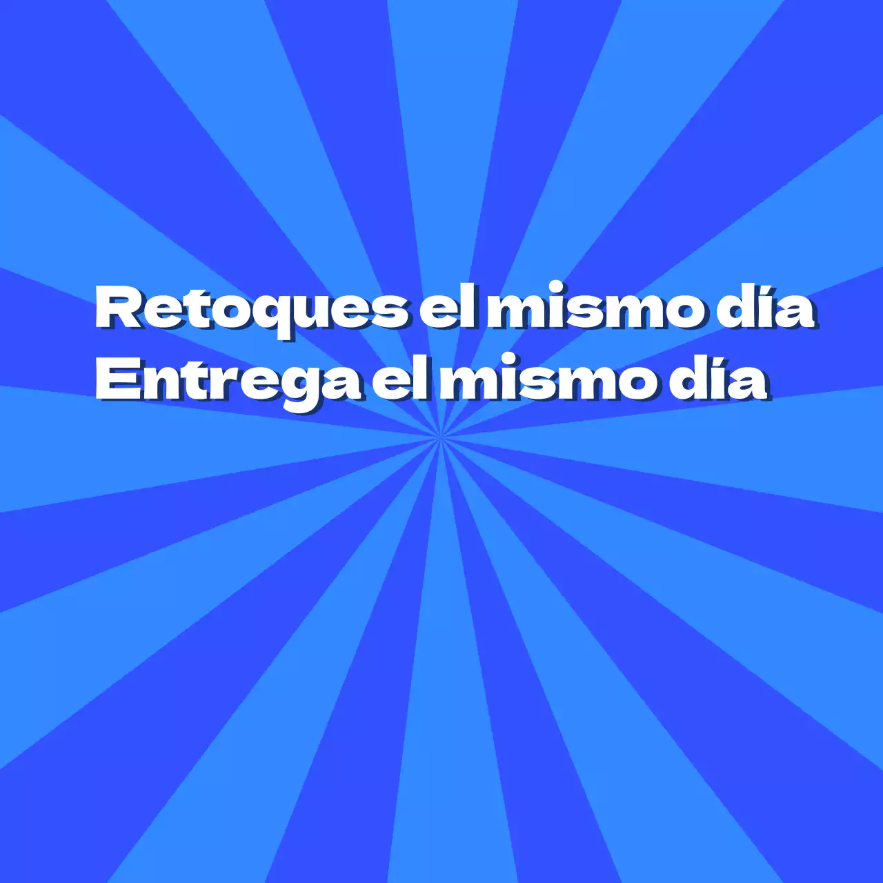 Reparación el mismo día Entrega el mismo día