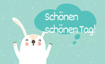 Ich wünsche Ihnen einen schönen Tag