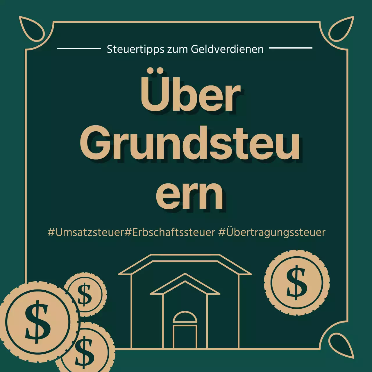Informationen über die Grundsteuer in grüner (dunkler) und goldener Schrift