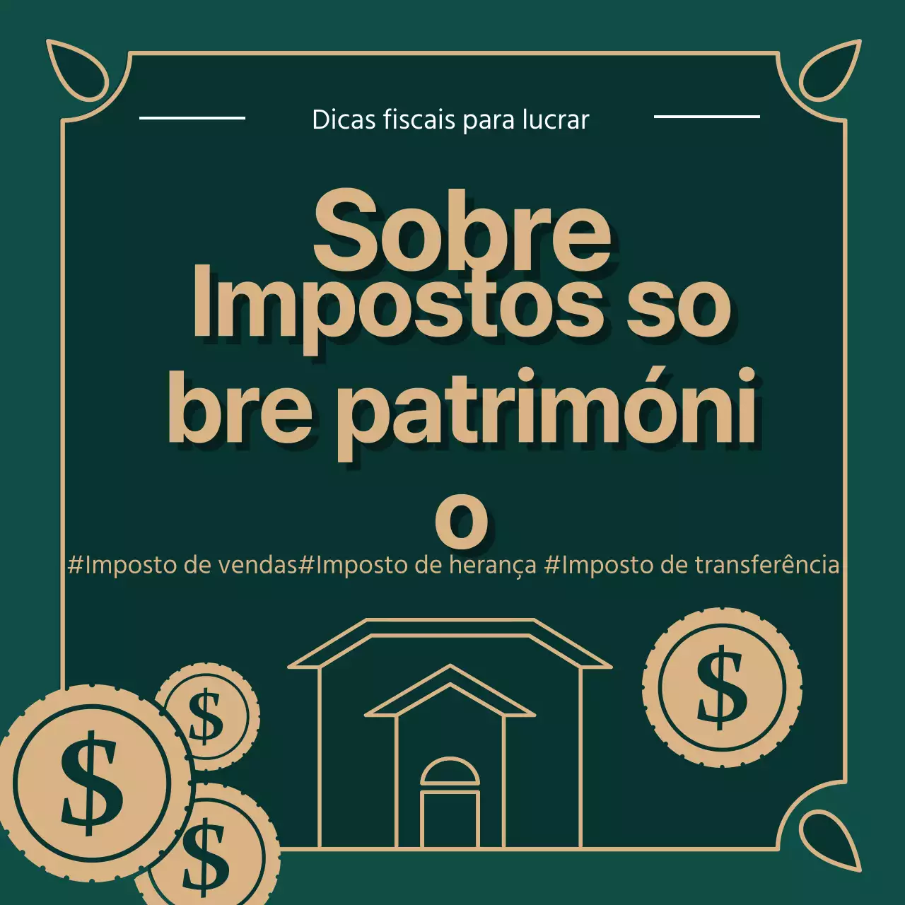 Fornece informações sobre os impostos imobiliários destacados em verde (escuro) e ilustrações douradas