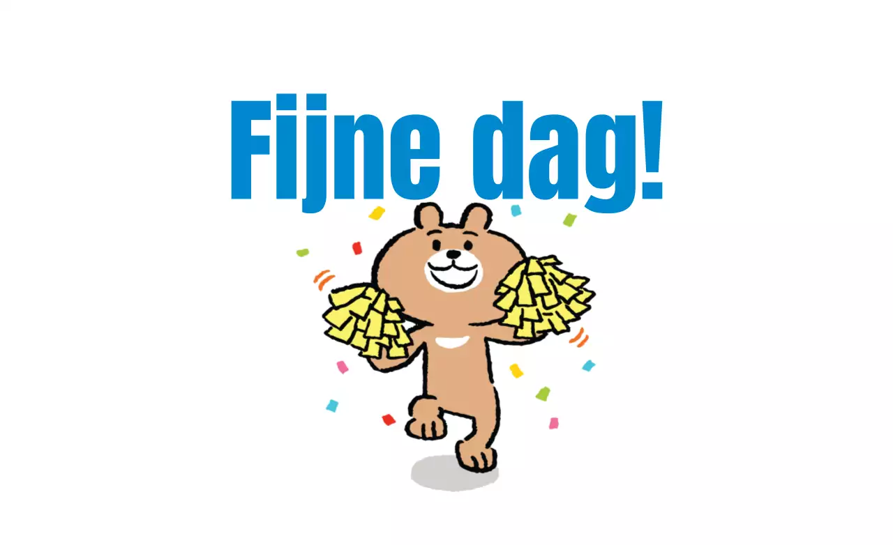 Fijne dag!