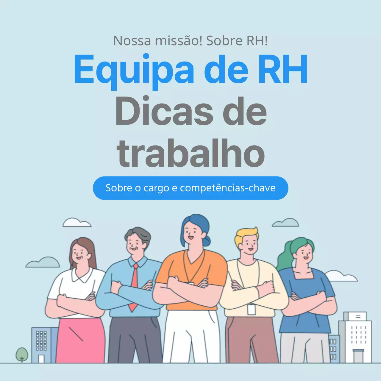 Saiba mais sobre a nossa equipa de RH orientada para a ilustração Descrição da função Entrevista Competências essenciais CardNews