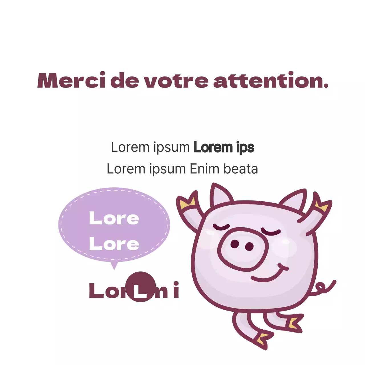 Merci de votre attention.