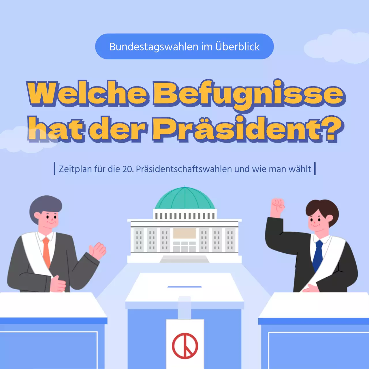Die Präsidentschaftswahlen auf einen Blick in Blau: Welche Befugnisse hat der Präsident? Wählen Sie bei den 20. Präsidentschaftswahlen