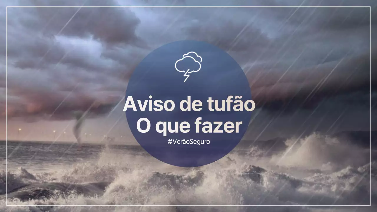 Mantenha-se seguro e preparado com estas dicas sobre tufões de verão