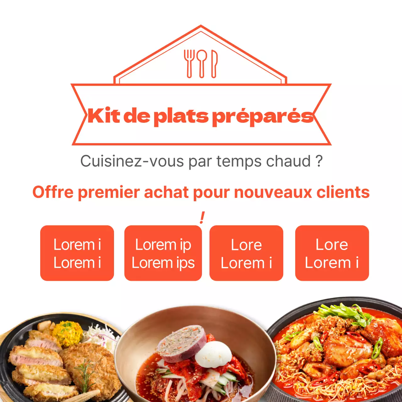 Promouvoir l'offre de kit repas orange pour les primo-accédants