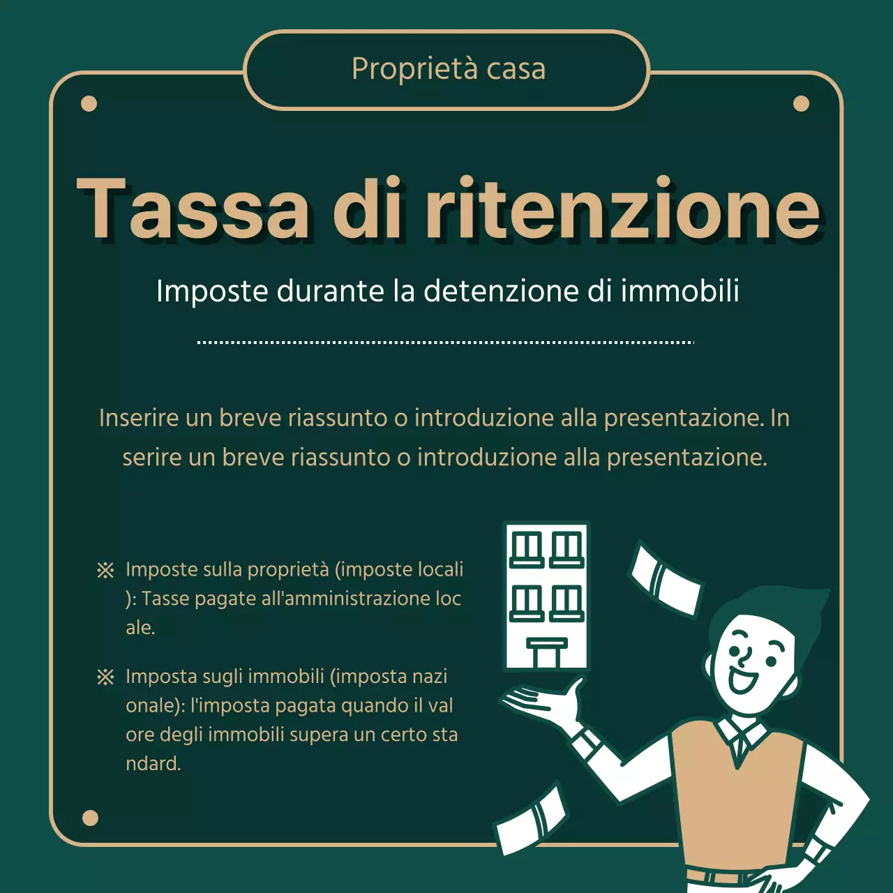 Fornisce informazioni sulle imposte immobiliari evidenziate in verde (scuro) e con illustrazioni in oro