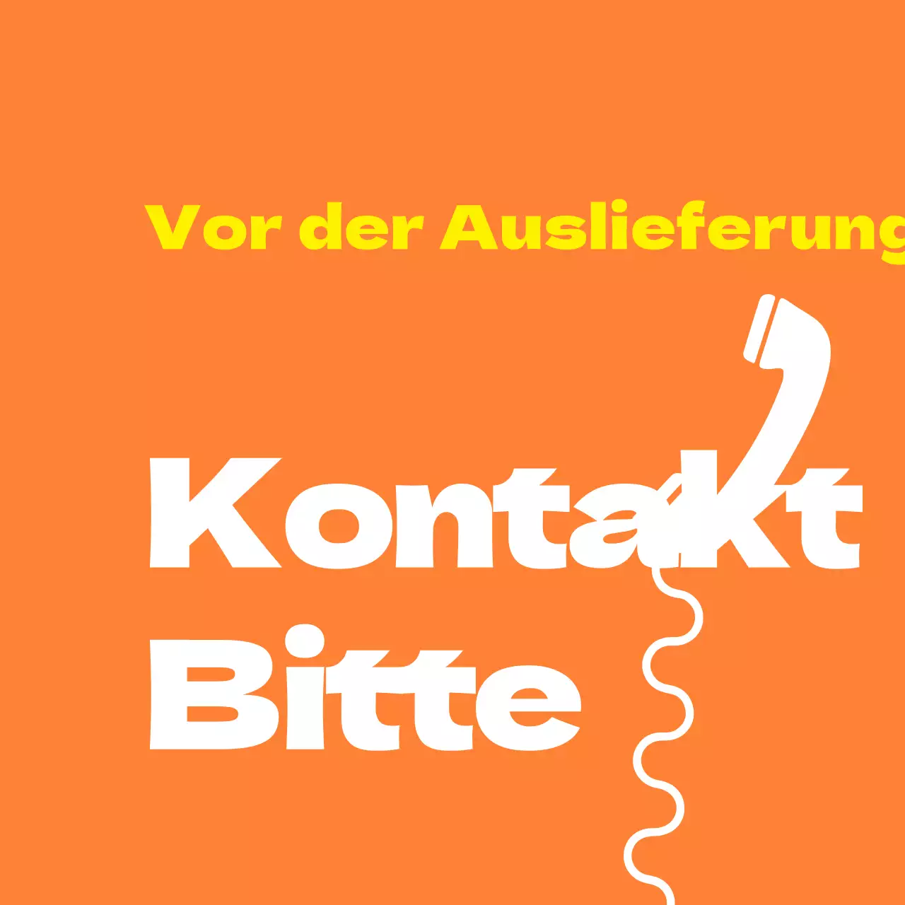 Kontakt vor der Auslieferung