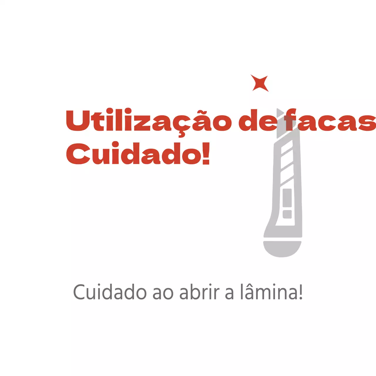 Cuidado com as facas
