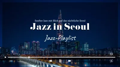 Nachtansicht von Seoul und beruhigender Jazz