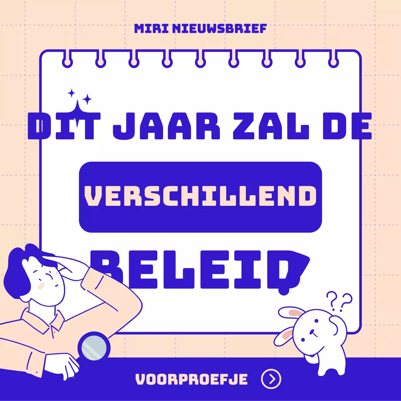 Invoering van het beleid dat sinds dit jaar is gewijzigd, netjes in blauw en roze