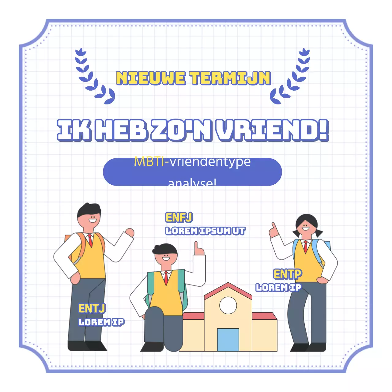 Terug naar school Je moet deze vrienden hebben MBTI vriendtype analyse