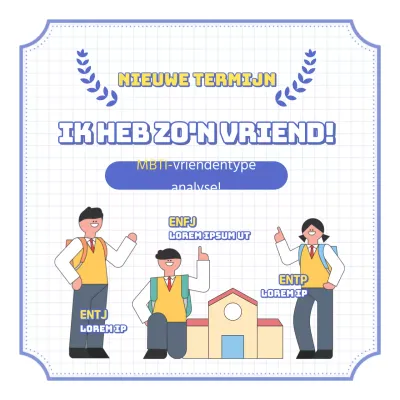 Terug naar school Je moet deze vrienden hebben MBTI vriendtype analyse