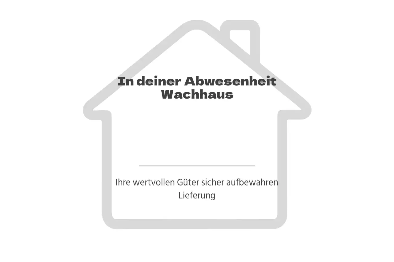 Wächterhaus in Ihrer Abwesenheit
