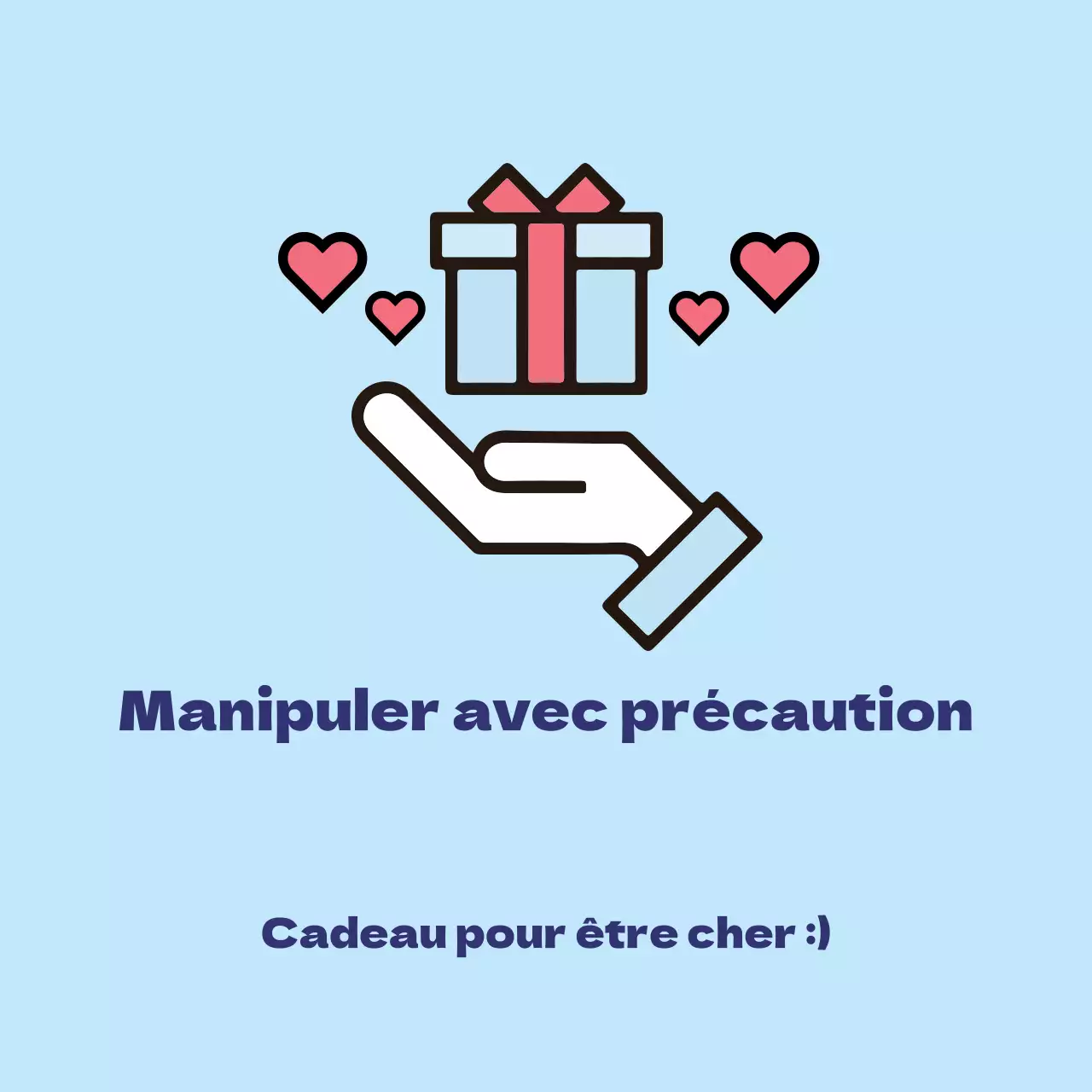 Manipuler avec précaution