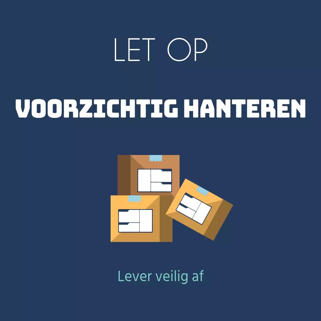 Voorzichtig hanteren