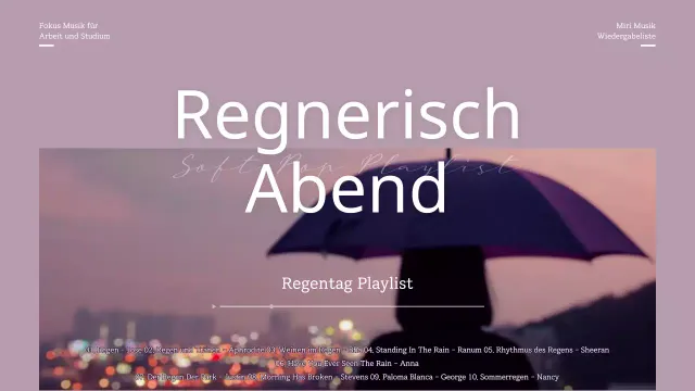 Regnerischer Abend, stimmungsvolle Playlist in Lila