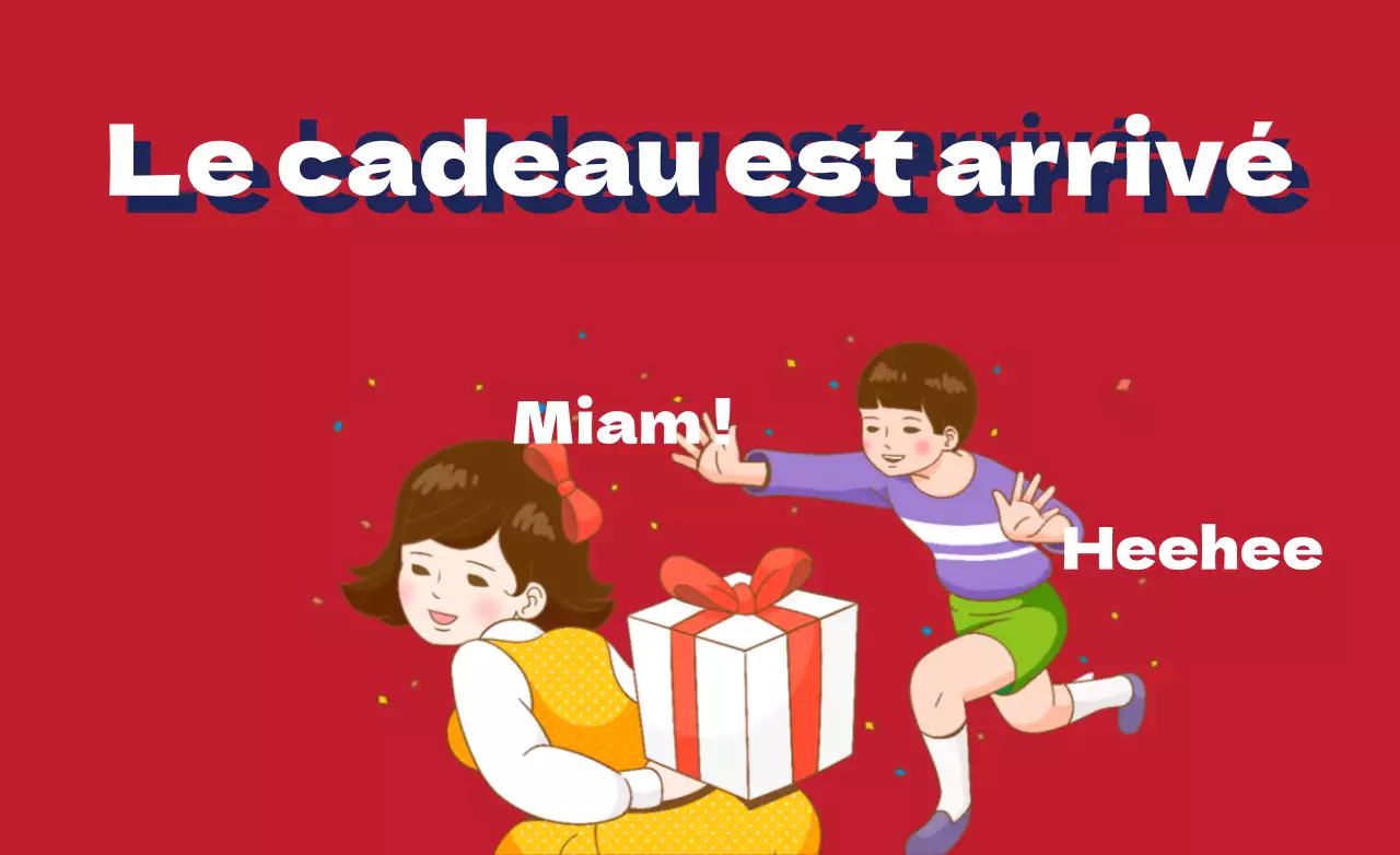 Le cadeau est arrivé