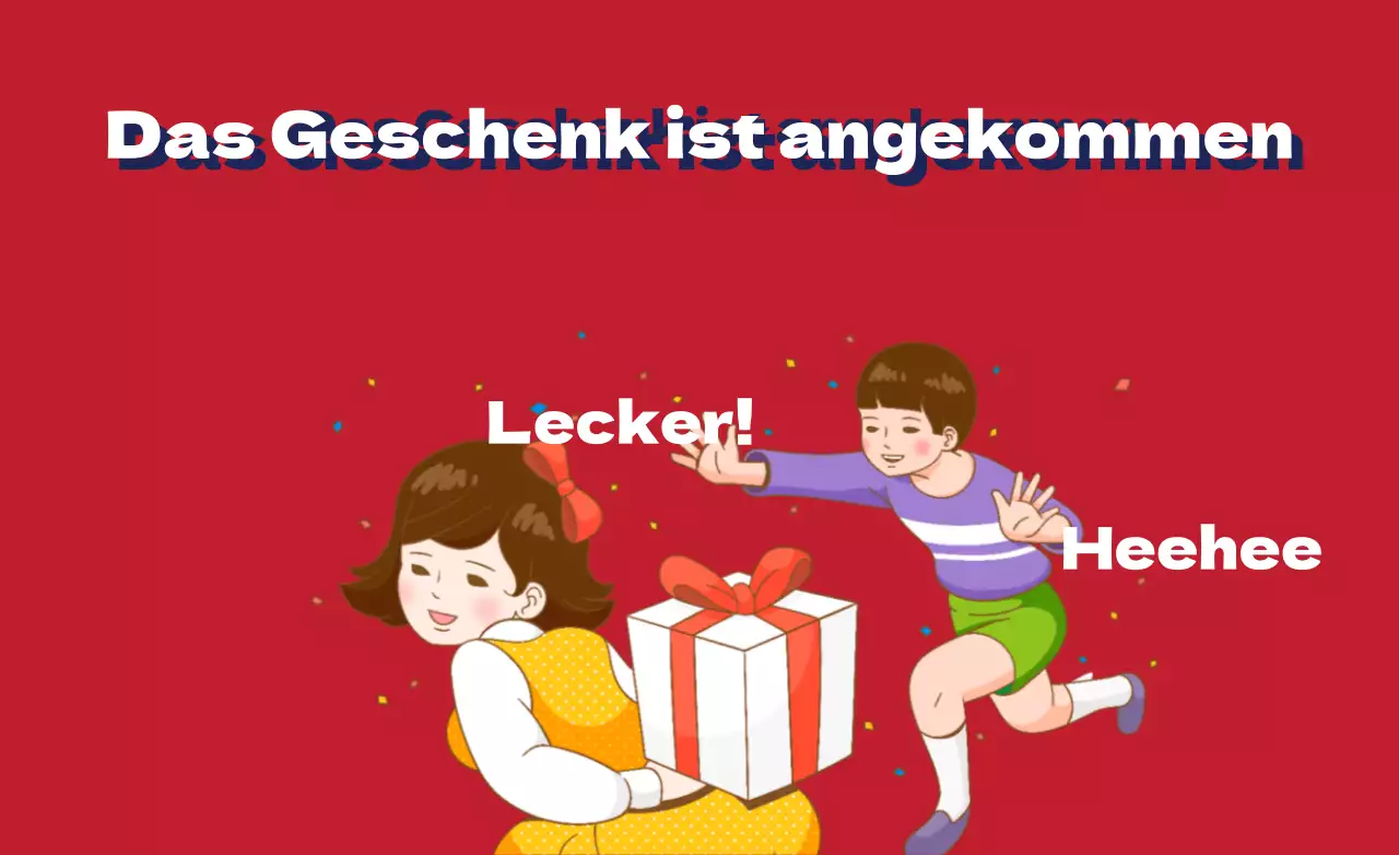 Das Geschenk ist angekommen
