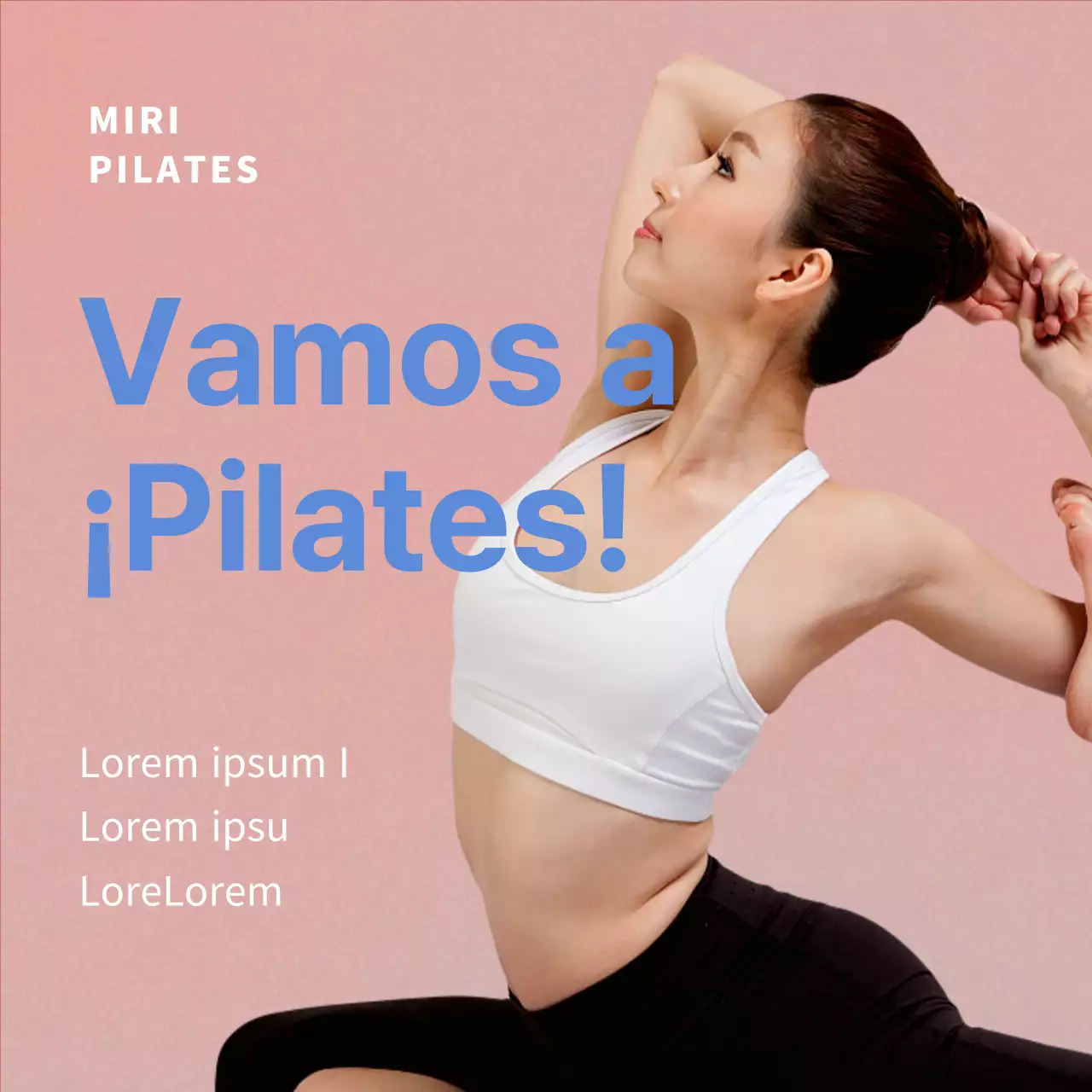 Promociona una clase de Pilates con mensaje, con una mujer haciendo ejercicio sobre un fondo rosa.