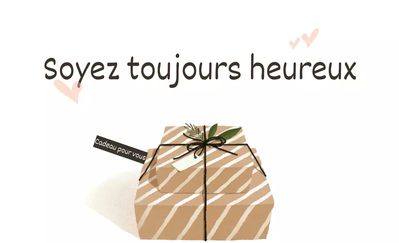 Soyez toujours heureux