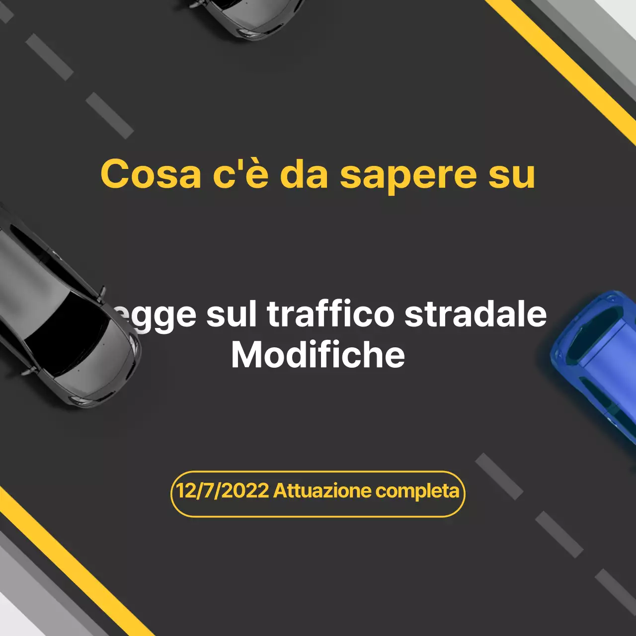 Modifiche d'impatto al codice della strada in giallo e nero