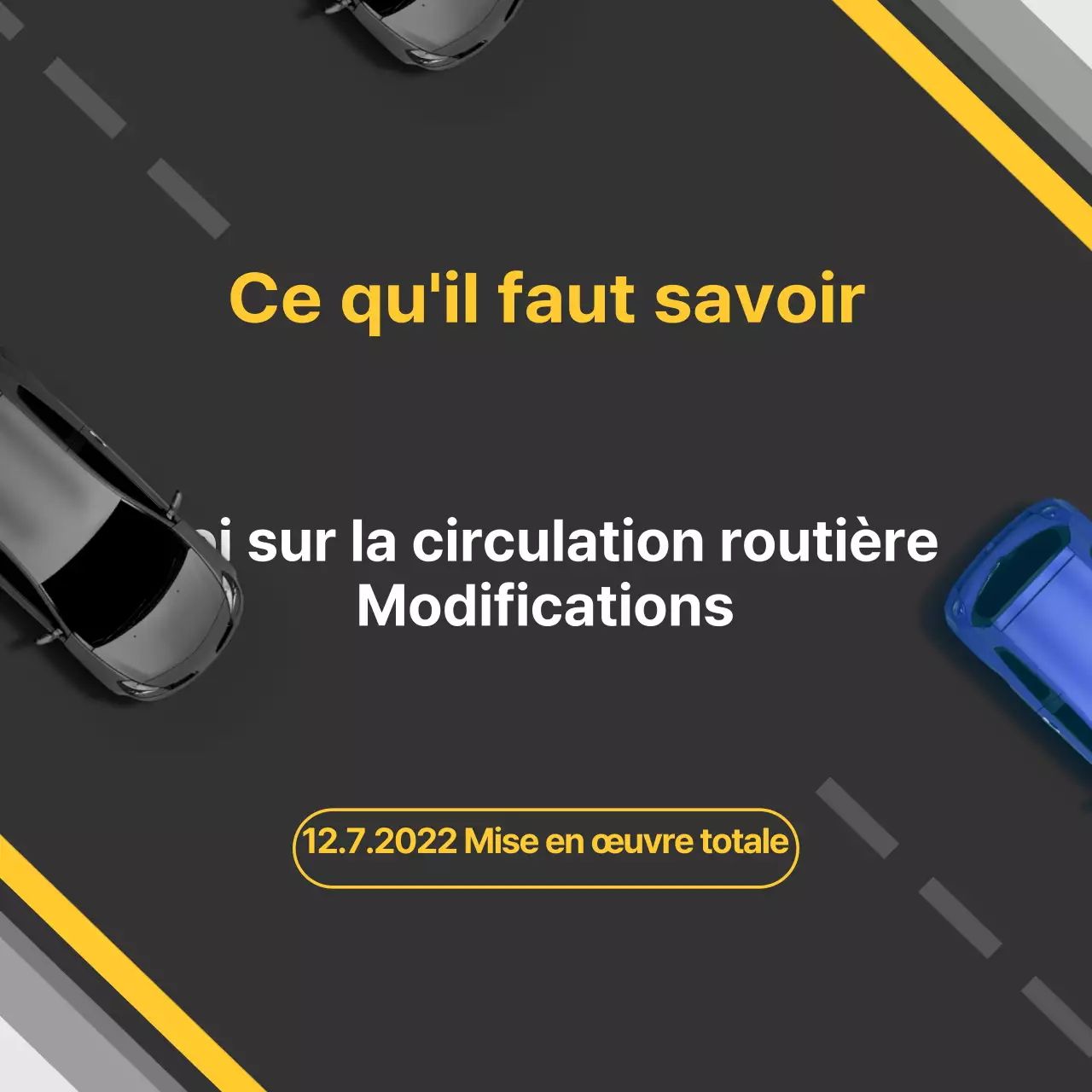 Des modifications importantes de la législation sur la circulation routière en noir et jaune