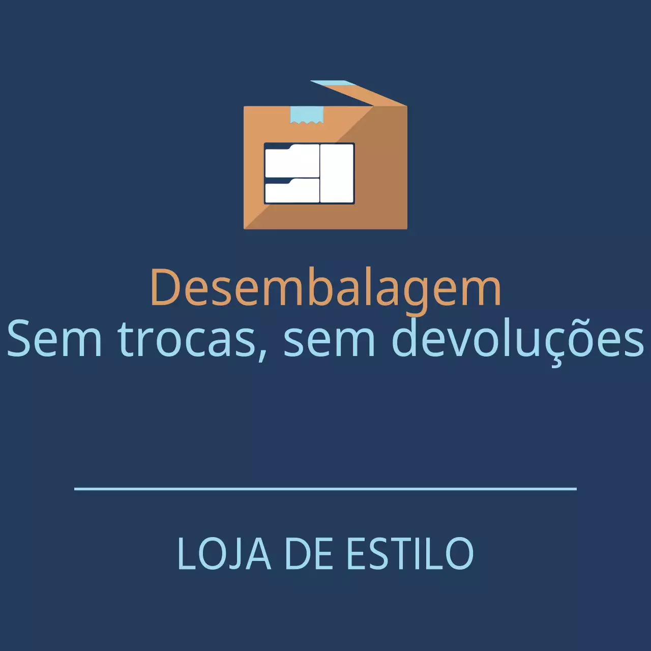 Sem trocas ou devoluções