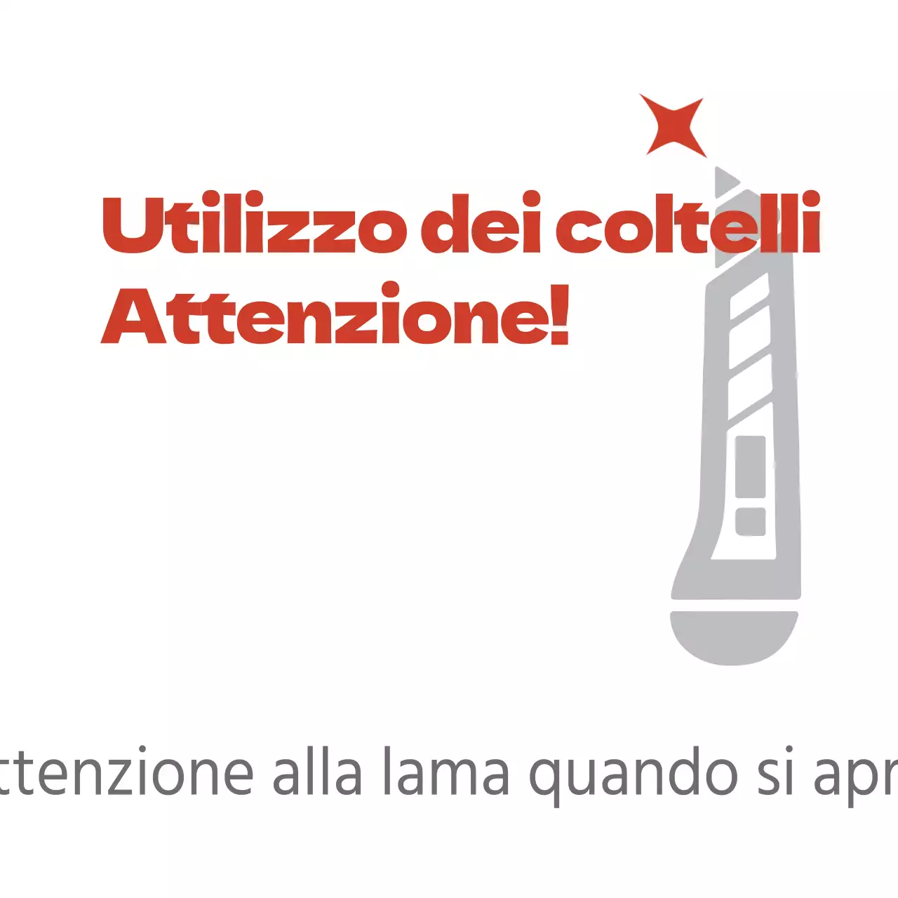 Attenzione ai coltelli
