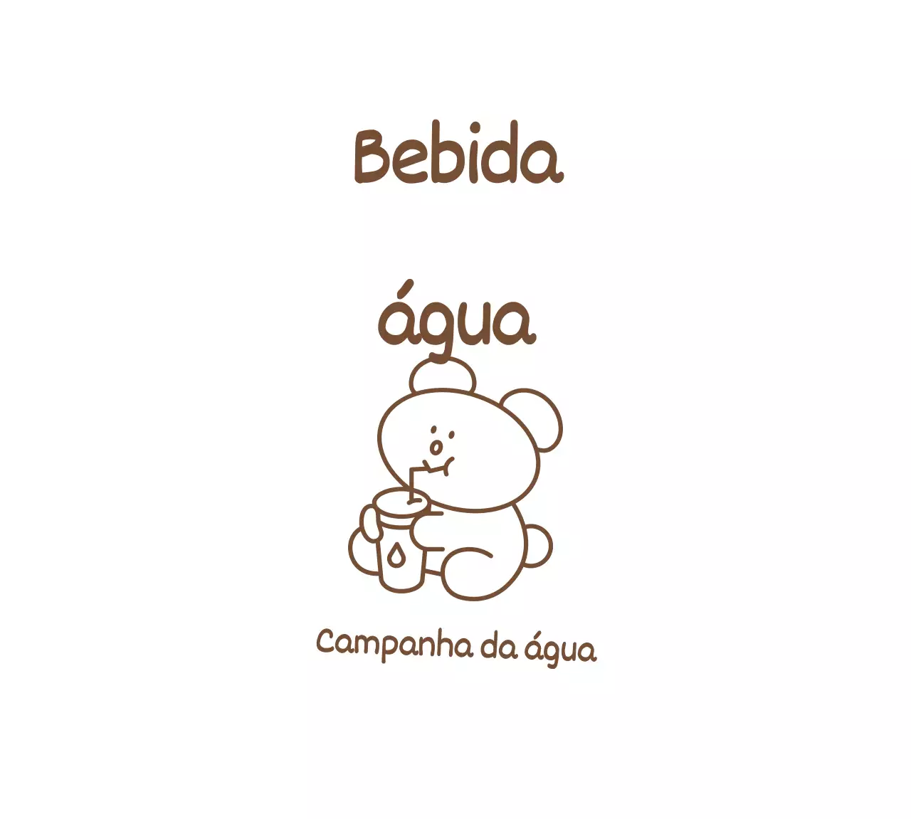 Uma campanha para beber água com uma ilustração simples e engraçada de um urso castanho