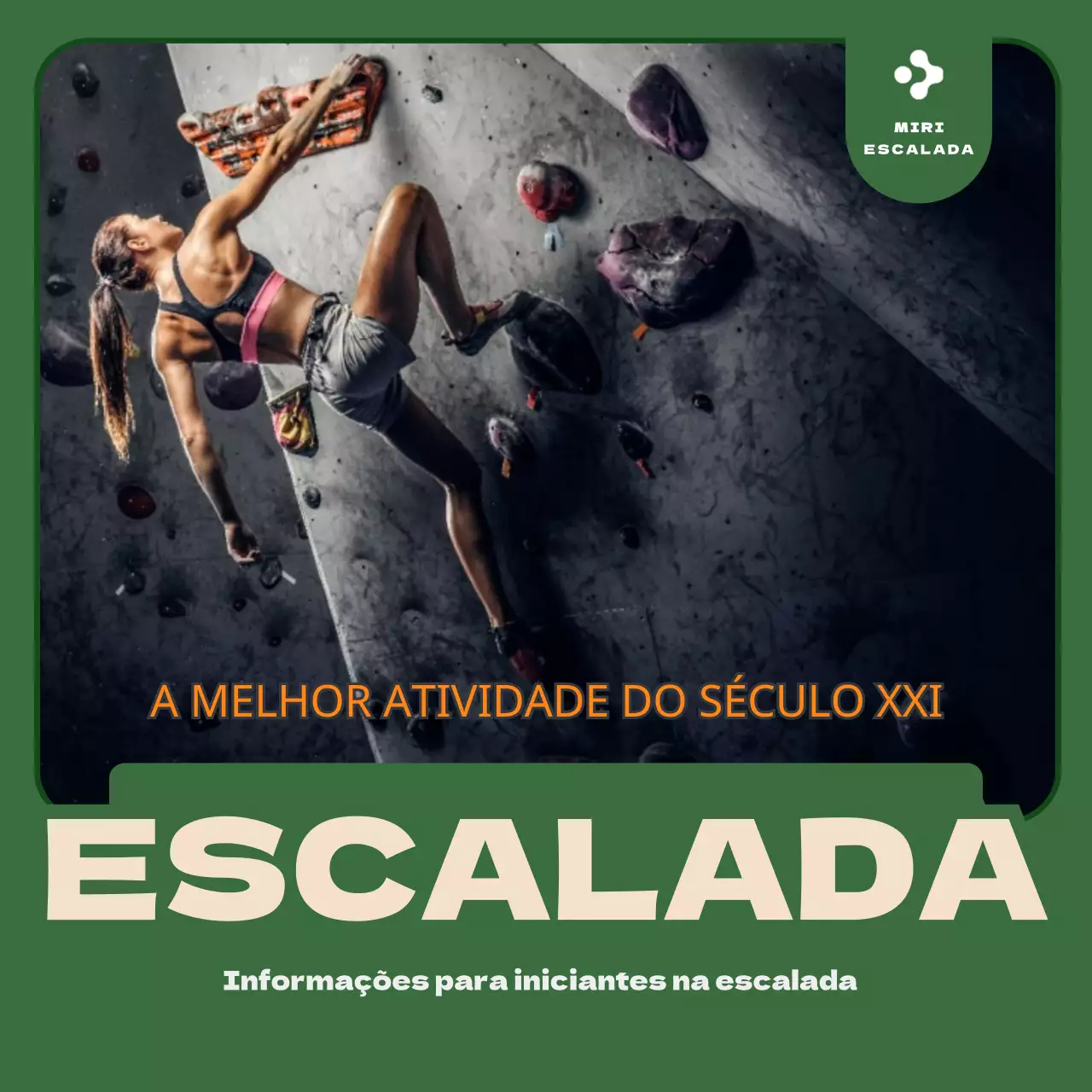 O melhor passatempo de escalada do século XXI, enquadrado num fundo verde-escuro calmante
