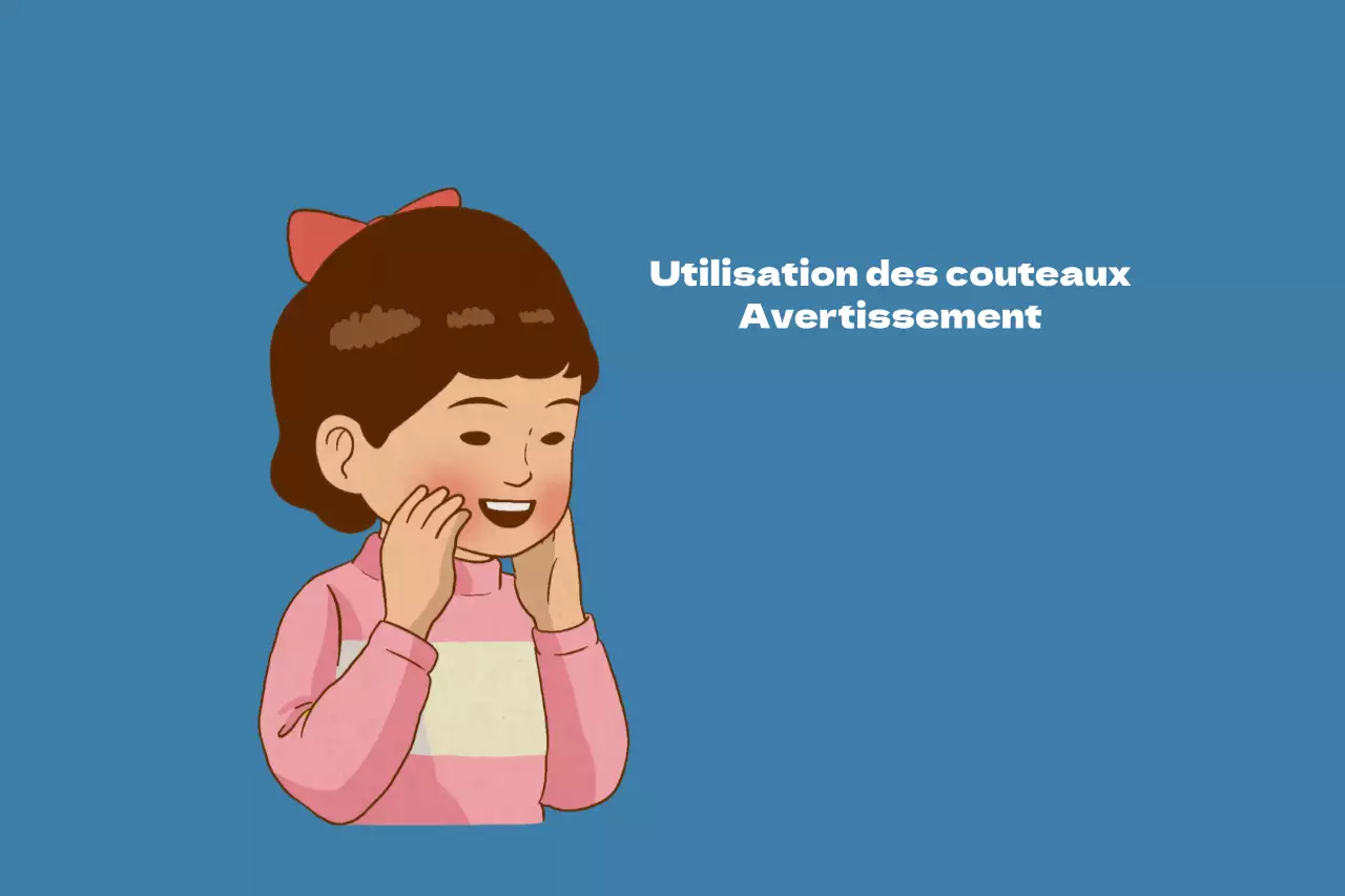 Attention aux couteaux