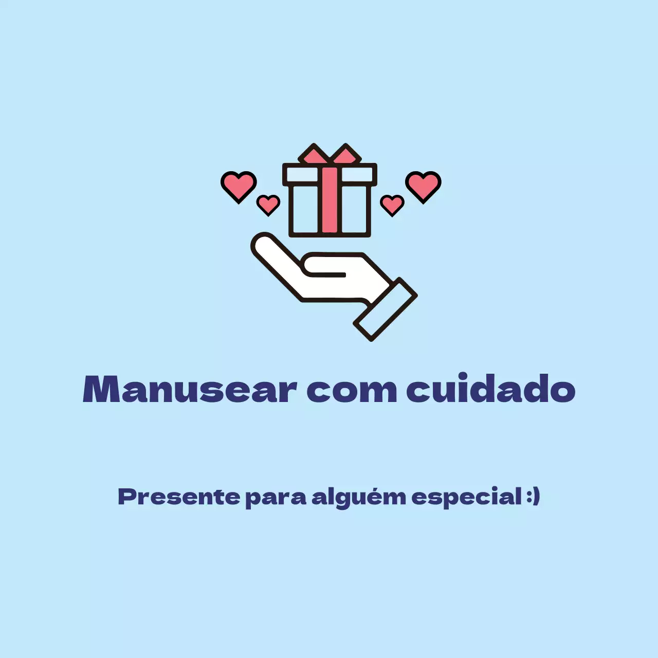 Manusear com cuidado