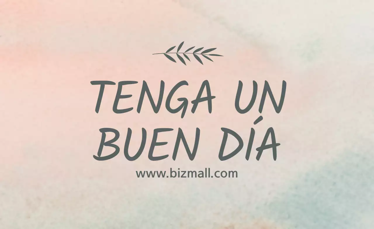 QUE TENGA UN BUEN DÍA