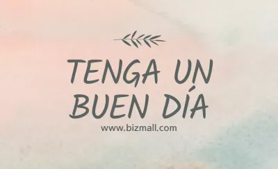 QUE TENGA UN BUEN DÍA