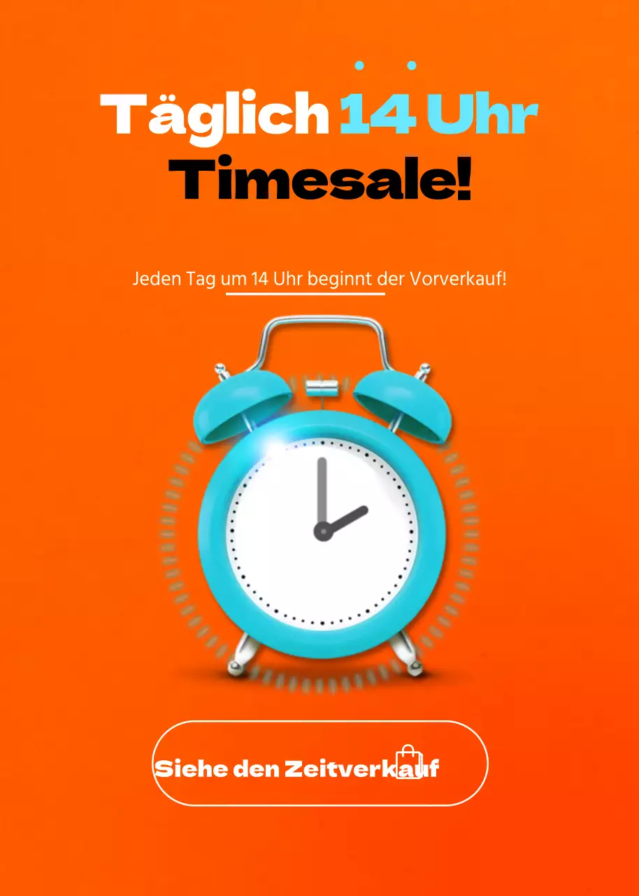 Timesale jeden Tag um 14 Uhr!