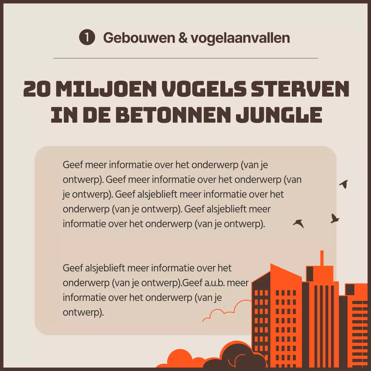 Een strakke anti-vogelaanrijdingscampagne met oranje accenten