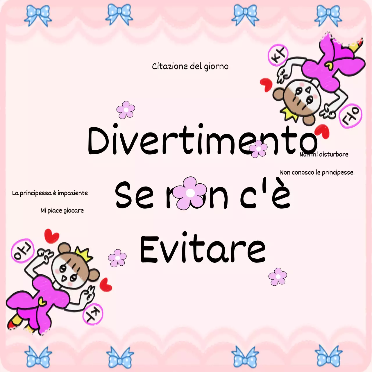 Sfondi rosa e principesse creano un'atmosfera allegra con questo divertente messaggio.