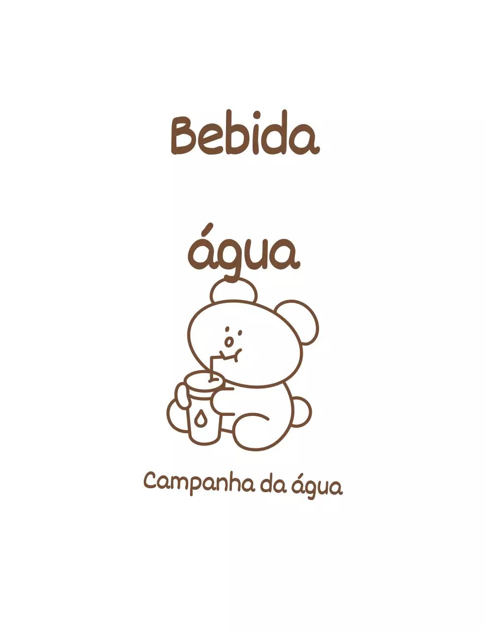 Uma campanha para beber água com uma ilustração simples e engraçada de um urso castanho