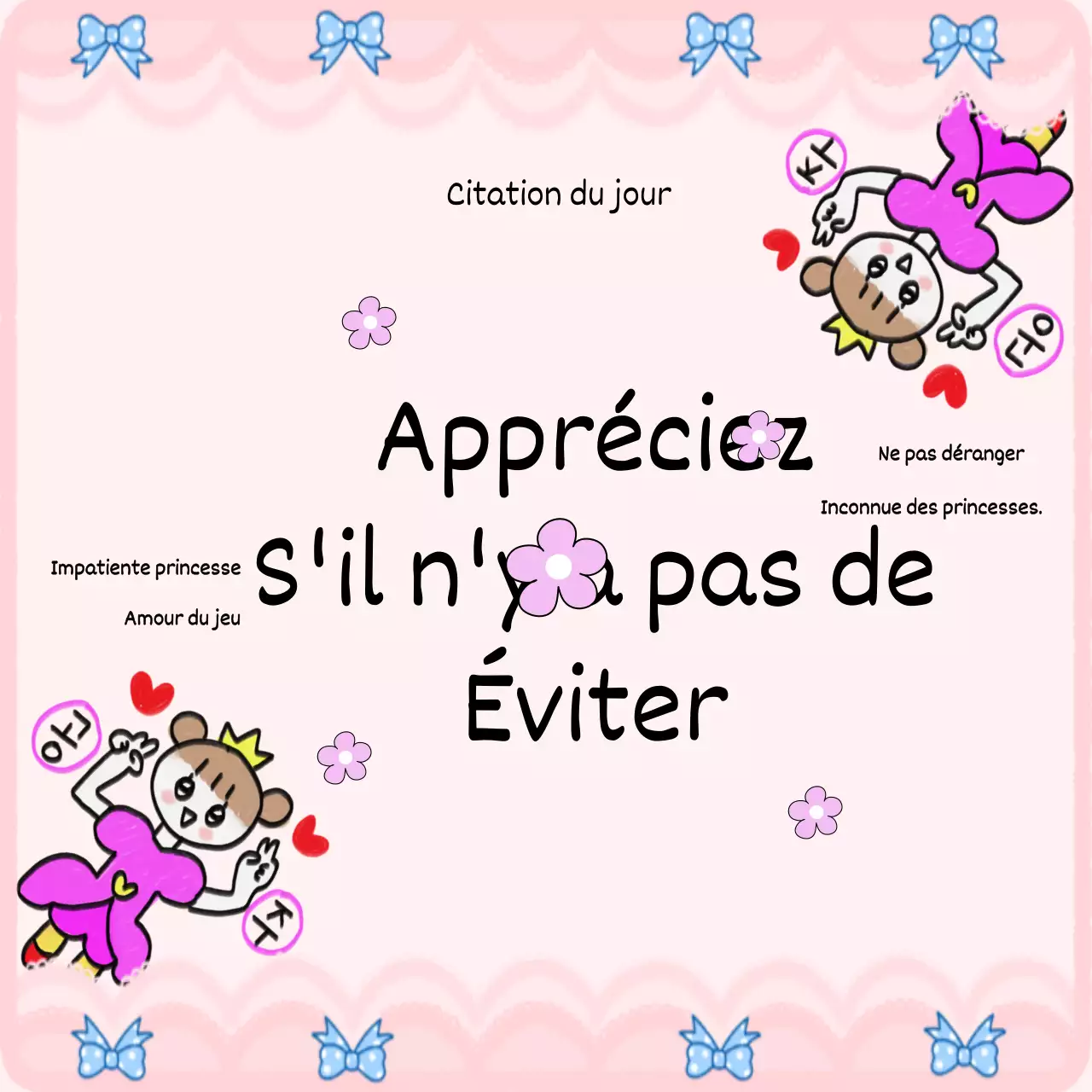 Des fonds roses et des princesses créent une ambiance joyeuse avec ce message amusant.