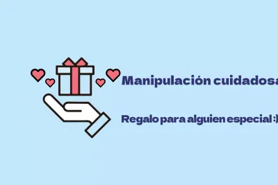 Manipulación cuidadosa