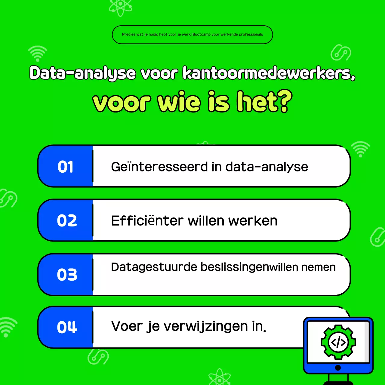 Werven van jaarlijkse Opgeruimde Stagiairs
