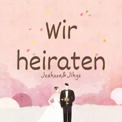 Wir werden heiraten