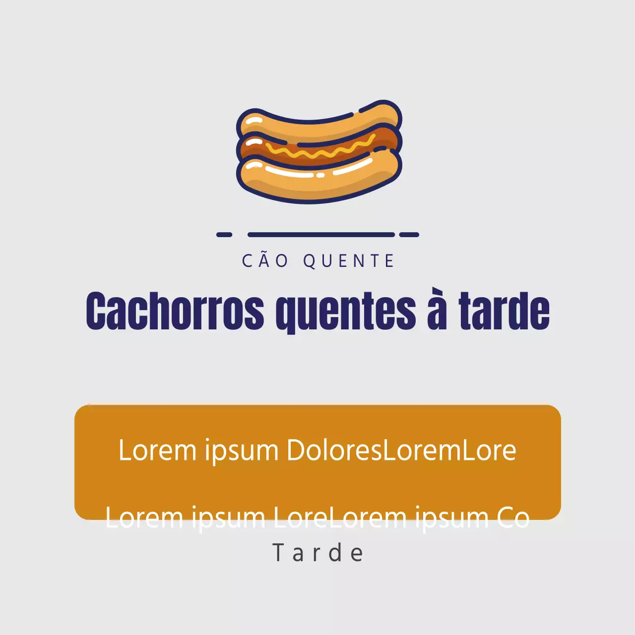 Cachorros quentes à tarde