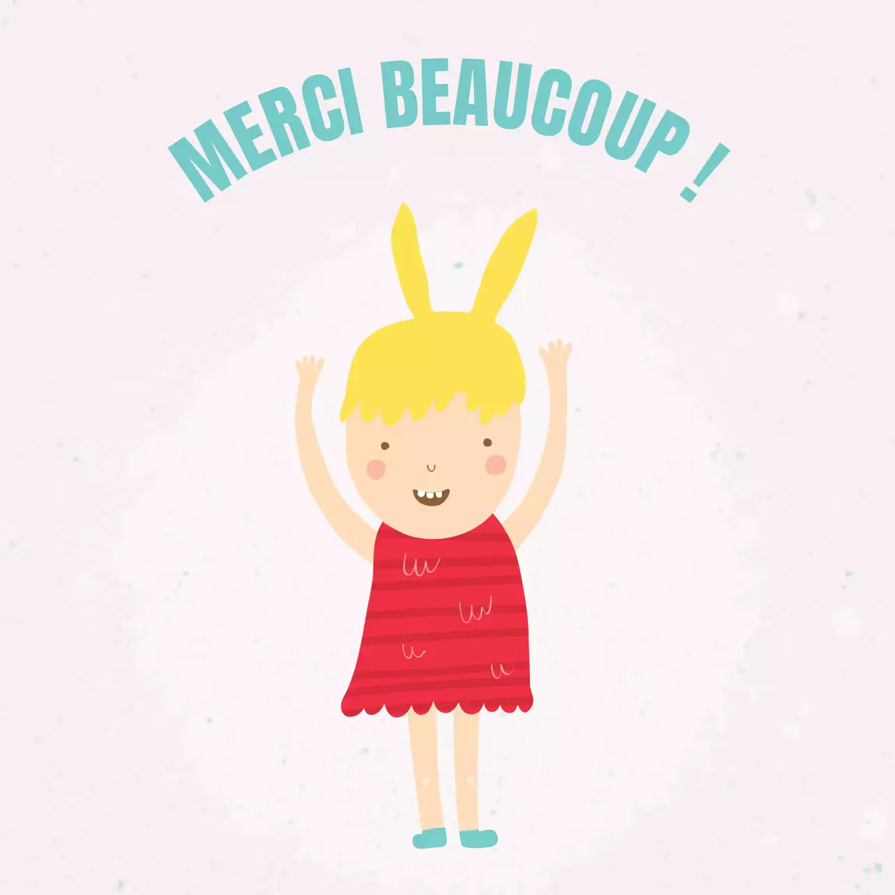 MERCI BEAUCOUP !