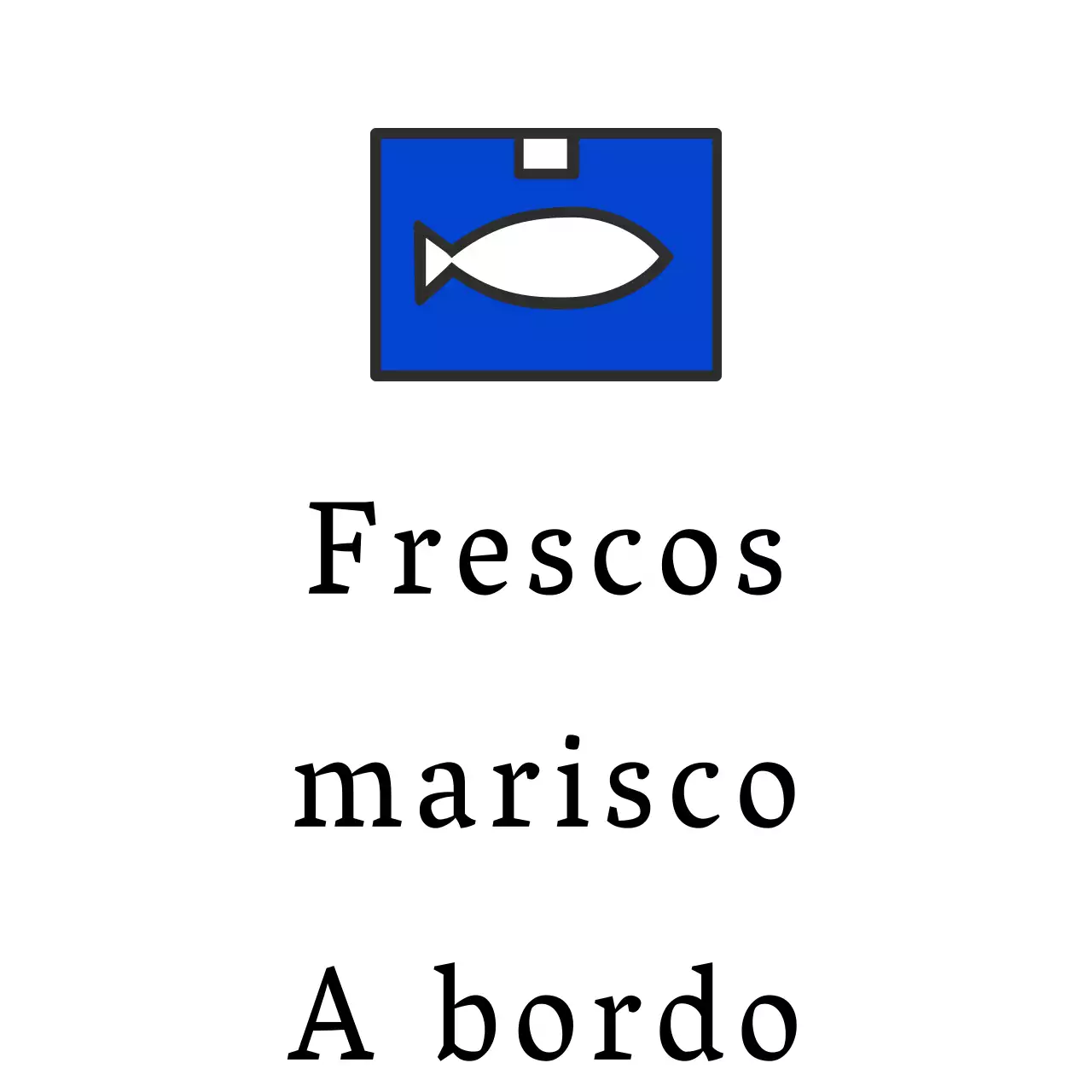 Marisco fresco a bordo