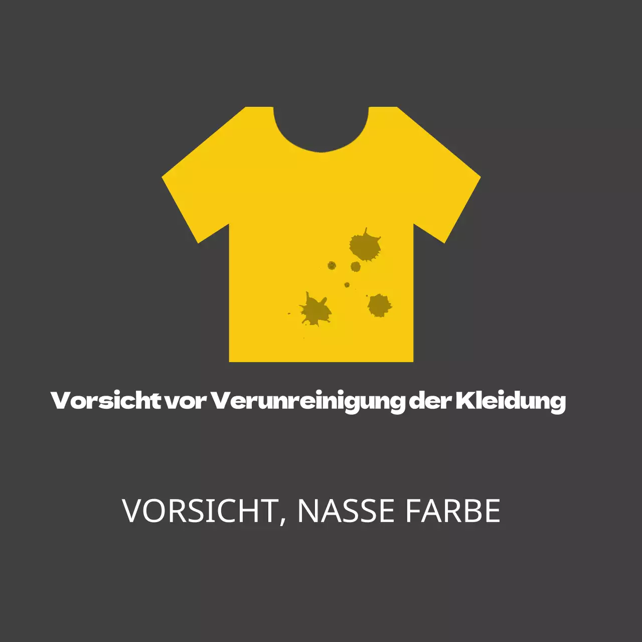 Vorsicht vor Verunreinigung der Kleidung