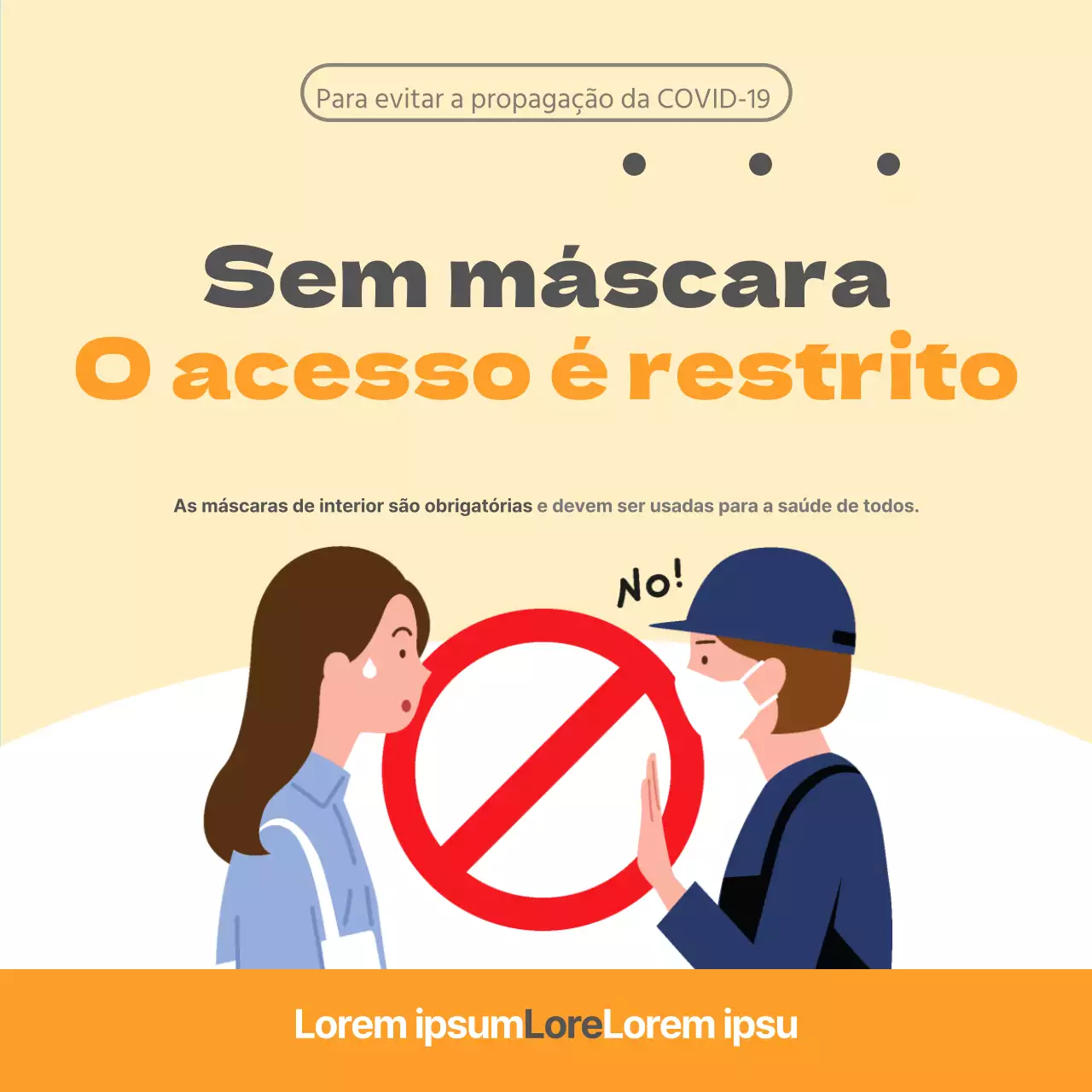 Sinalização laranja "Proibida a utilização de máscaras